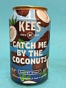 Kees Catch Me By The Coconuts 33cl